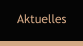 Aktuelles